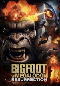 Bigfoot vs Megalodon: Resurrection 2025 скачать торрент