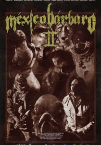 Варварская Мексика 2 2017 скачать торрент