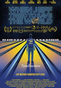 When Jeff Tried to Save the World 2018 скачать торрент