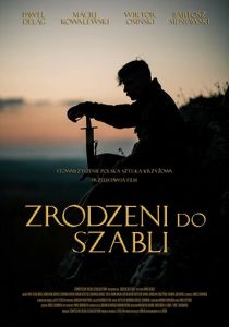 Zrodzeni do szabli 2019 скачать торрент