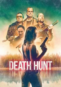 Death Hunt 2022 скачать торрентом