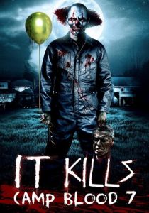 Кровавый лагерь 7: Оно убивает 2017 скачать торрентом