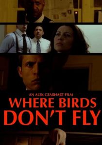 Where Birds Don't Fly 2017 скачать торрент