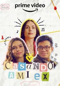 Casando a mi Ex 2023 скачать торрентом