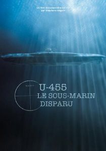 U-455. Тайна пропавшей субмарины 2013 скачать торрент