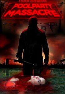 Резня на вечеринке у бассейна 2017 скачать торрентом