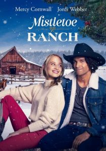 Mistletoe Ranch 2022 скачать торрент