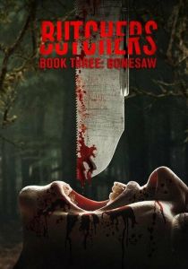 Мясники, книга третья: Костяная пила 2024 скачать торрент