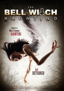 The Bell Witch Haunting 2013 скачать торрент