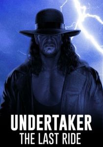 Undertaker: The Last Ride 2020 скачать торрент