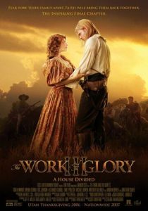 Фильм The Work and the Glory III: A House Divided 2006 скачать торрент