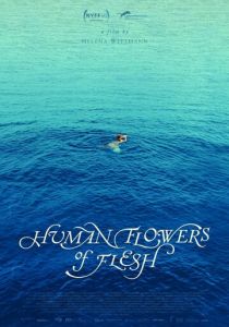 Фильм Human Flowers of Flesh 2022 скачать торрент